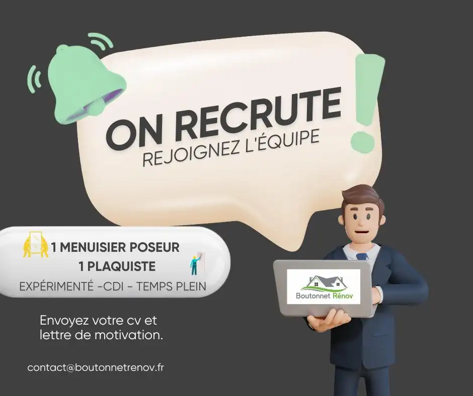 Recrutement d’artisans en rénovation-Boutonnet Rénov-entreprise de rénovation-renovation d'ampleur-travaux-artisan-rénovation intérieure-salle de bain-isolation-chauffage-terrasse-Combrailles-Saint-Nectaire-Clermont-Ferrand-Puy-de-Dôme